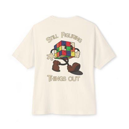 Still Figuring Things Out - Oversized Boxy Tee