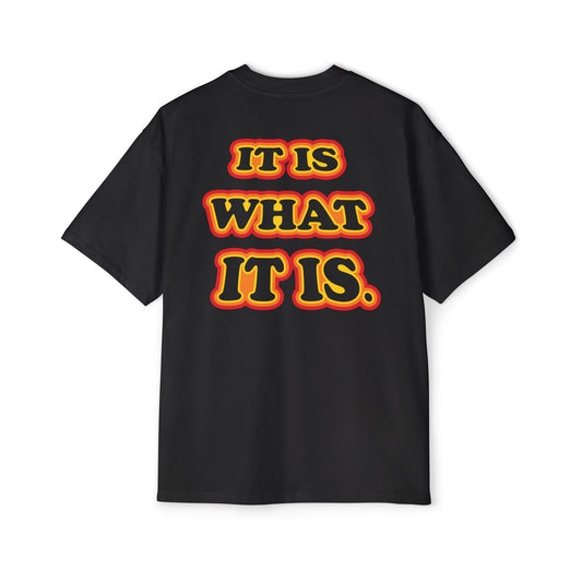 'It Is What It Is' - Men's Heavy Oversized Tee